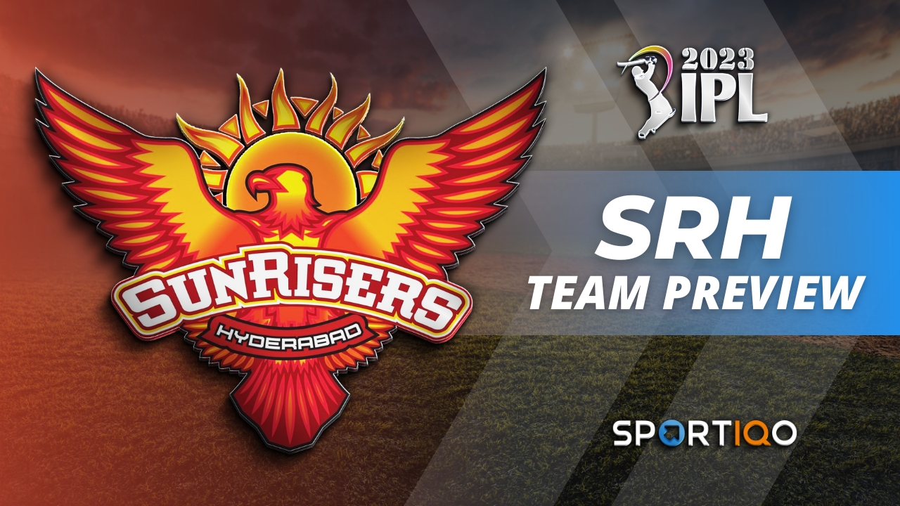 Sunrisers Hyderabad Team Preview